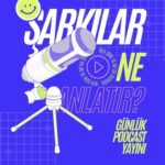 Şarkılar Ne Anlatır